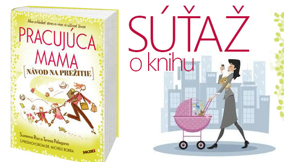 Súťaž o knihu Pracujúca mama